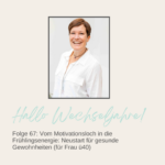 Hallo Wechseljahre! - Kraftvoll und ausgeglichen durch die Wechseljahre Hallo Wechseljahre! - Kraftvoll und ausgeglichen durch die Wechseljahre