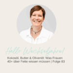 Hallo Wechseljahre! - Kraftvoll und ausgeglichen durch die Wechseljahre Hallo Wechseljahre! - Kraftvoll und ausgeglichen durch die Wechseljahre