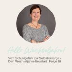 Hallo Wechseljahre! - Kraftvoll und ausgeglichen durch die Wechseljahre