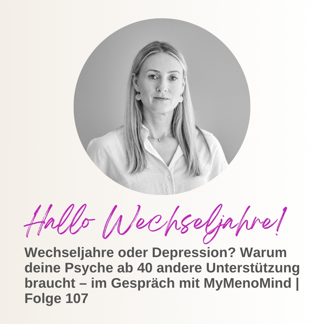 Mehr über den Artikel erfahren Wechseljahre oder Depression? – im Gespräch mit MyMenoMind | Folge 107