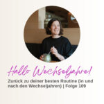 Hallo Wechseljahre! - Kraftvoll und ausgeglichen durch die Wechseljahre