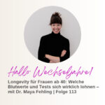 Podcast-Cover Hallo Wechseljahre, Folge 113: Longevity ab 40: Blutwerte & Tests